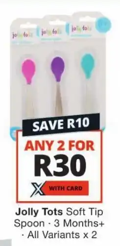 Checkers Jolly Tots Soft Tip Spoon 3 Months+ All Variants x 2 offer