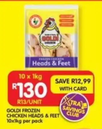 Shoprite GOLDI FROZEN CHICKEN HEADS & FEET 10x1kg per pack offer