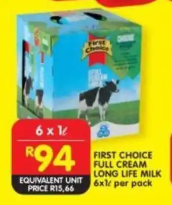 Shoprite FIRST CHOICE FULL CREAM LONG LIFE MILK 6x1L per pack offer