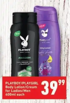 Shoprite PLAYBOY/PLAYGIRL Body Lotion/Cream for Ladies/Men 400ml each offer