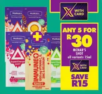 Shoprite MCNAB'S SHOT all variants 15ml offer