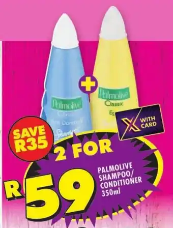 Shoprite PALMOLIVE SHAMPOO/ CONDITIONER 350ml offer
