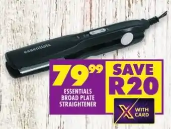 Shoprite ESSENTIALS BROAD PLATE STRAIGHTENER offer
