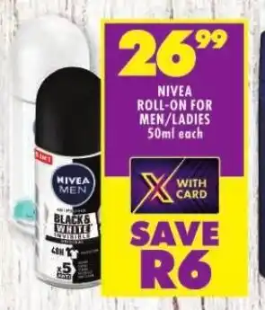 Shoprite NIVEA ROLL-ON FOR MEN/LADIES 50ml each offer