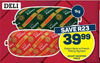 Pick n Pay Hypermarket Eskort Garlic or French Polony 1kg Each offer