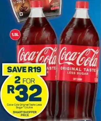 Pick n Pay Coca-Cola Original Taste Less Sugar 1.5 Coca-Cola Original Taste Less Sugar 15 Litre SMART SHOPPER PRICE offer