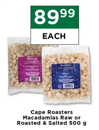 Food Lover's Market Cape Roasters Macadamias Raw or Roasted & Salted 500g offer