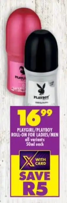 Shoprite PLAYGIRL/PLAYBOY ROLL-ON FOR LADIES/MEN all variants 50ml each offer