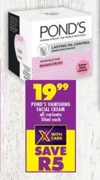 Shoprite POND'S VANISHING FACIAL CREAM all variants 50ml each offer