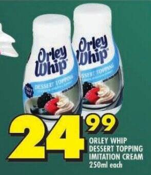 ORLEY WHIP DESSERT TOPPING IMITATION CREAM 250ml each offer at Shoprite