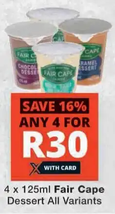 Checkers 4 x 125ml Fair Cape Dessert All Variants offer