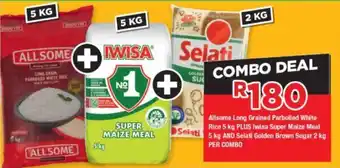 OK Grocer Allsome Long Grained Parboiled White Rice 5kg PLUS Iwisa Super Maize Meal 5kg AND Selati Golden Brown Sugar 2kg offer