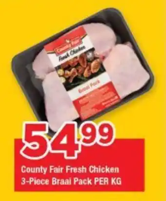 OK Grocer County Fair Fresh Chicken 3-Piece Braai Pack PER KG offer