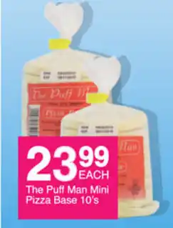 Save The Puff Man Mini Pizza Base 10's offer