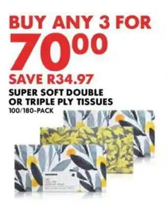 Woolworths SUPER SOFT DOUBLE OR TRIPLE PLY TISSUES 100/180-PACK offer