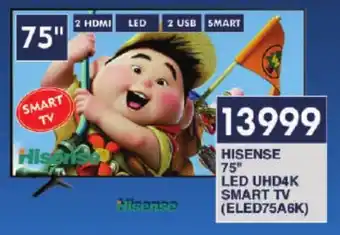 President Hyper HISENSE 75" LED UHD4K SMART TV (ELED75A6K) offer