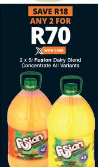 Checkers Fusion Dairy Blend Concentrate All Variants 2 x 5L offer