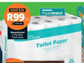 Checkers Hyper Housebrand 2-Ply Mini Toilet Rolls 30 per pack offer