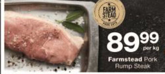 Checkers Farmstead Pork Rump Steak per kg offer