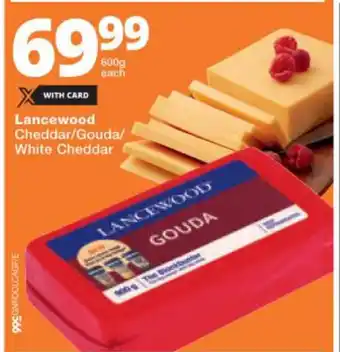 Checkers Lancewood Cheddar/Gouda/White Cheddar 600g each offer