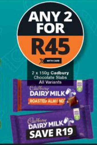Checkers Cadbury Chocolate Slabs All Variants 2 x 150g offer