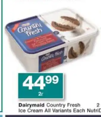 Checkers Dairymaid Country Fresh Ice Cream All Variants each 2L offer