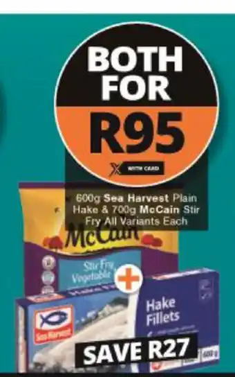 Checkers Sea Harvest Plain Hake 600g & McCain Stir Fry All Variants 700g offer
