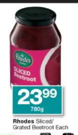 Checkers Rhodes Sliced / Grated Beetroot Each 780g offer