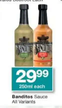 Checkers Banditos Sauce All Variants 250ml each offer