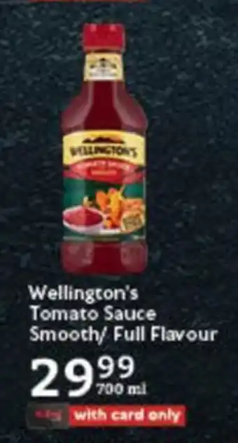 Oxford Freshmarket Wellington's Tomato Sauce Smooth/ Full Flavour offer