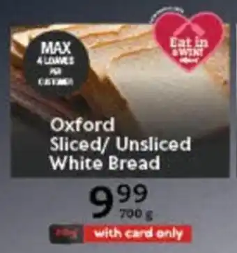 Oxford Sliced/ Unsliced White Bread