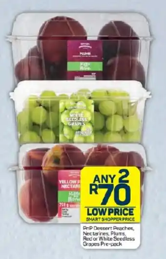 Pick n Pay Hypermarket PnP Dessert Peaches, Nectarines, Plums, Red or White Seedless Grapes Pre-pack offer