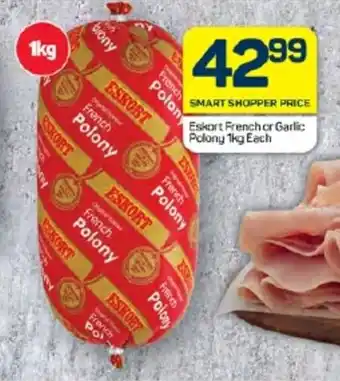 Pick n Pay Hypermarket Eskort French or Garlic Polony 1kg Each offer