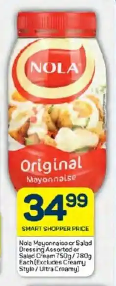 Pick n Pay Hypermarket Nola Mayonnaise or Salad Dressing Assorted or Salad Cream 750g/780g Each (Excludes Creamy Style/Ultra Creamy) offer