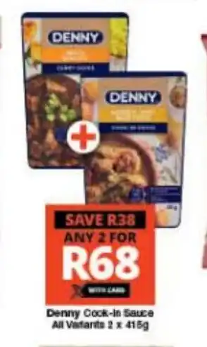 Checkers Denny Cook-In Sauce All Variants 2 x 415g offer