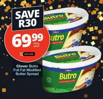Checkers Clover Butro Full Fat Modified Butter Spread offer