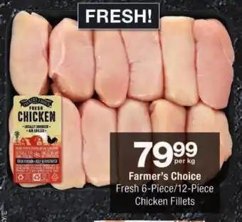 Checkers Farmer's Choice Fresh 6-Piece/12-Piece Chicken Fillets offer