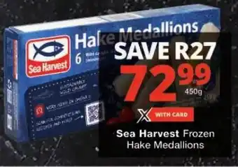 Checkers Sea Harvest Frozen Hake Medallions offer