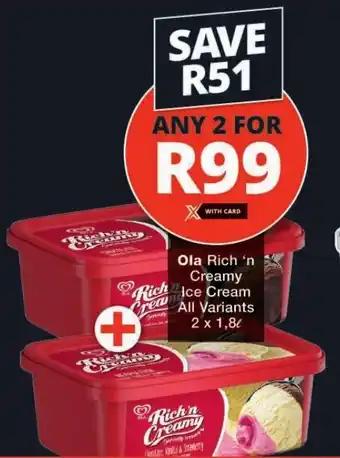 Checkers Ola Rich 'n Creamy Ice Cream All Variants 2x1.8L offer