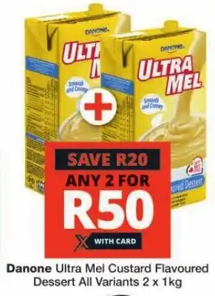 Checkers Danone Ultra Mel Custard Flavoured Dessert All Variants 2 x 1kg offer
