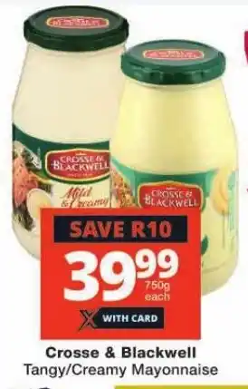Checkers Crosse & Blackwell Tangy/Creamy Mayonnaise offer