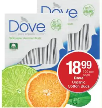 Checkers Dove Organic Cotton buds 100 per pack offer