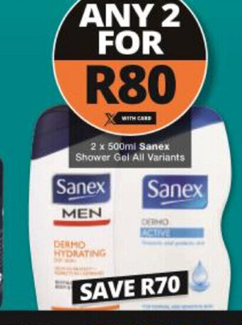 Checkers Sanex Shower Gel All Variants 2 x 500ml offer