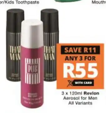 Checkers Revlon Aerosol for Men All Variants 3 x 120ml offer