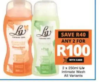 Checkers Liv Intimate Wash All Variants 2 x 250ml offer