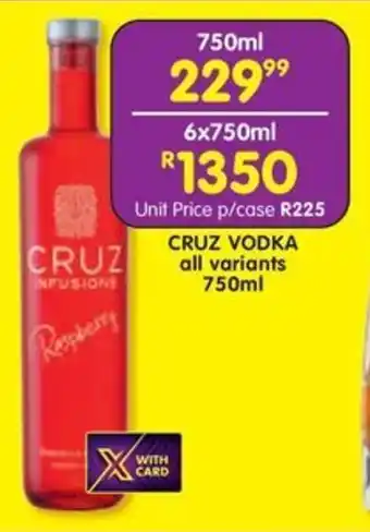 CRUZ VODKA all variants 750ml