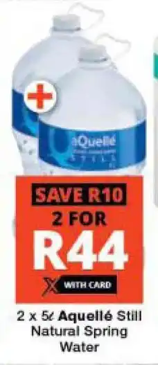 Checkers 2 x 5L Aquellé Still Natural Spring Water offer