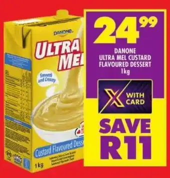 Shoprite DANONE ULTRA MEL CUSTARD FLAVOURED DESSERT 1kg offer