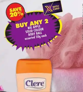 Shoprite BIG APPLE SOLID COLOUR BODY BALL assorted 50g each offer