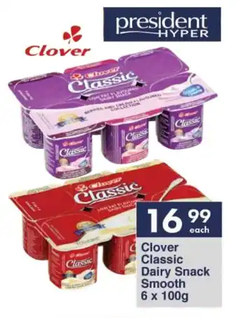 President Hyper Clover Classic Dairy Snack Smooth 6 x 100g offer